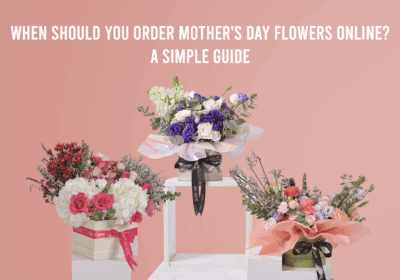 Mother’s Day flowers ordering guide showing best time to order bouquets online for fresh delivery, featuring seasonal blooms and gift arrangements for moms